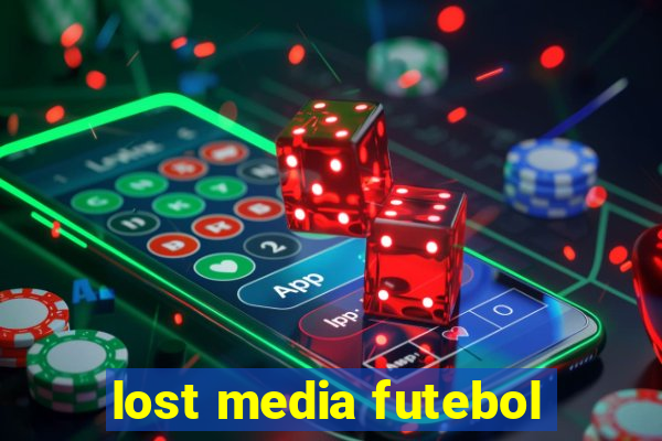 lost media futebol